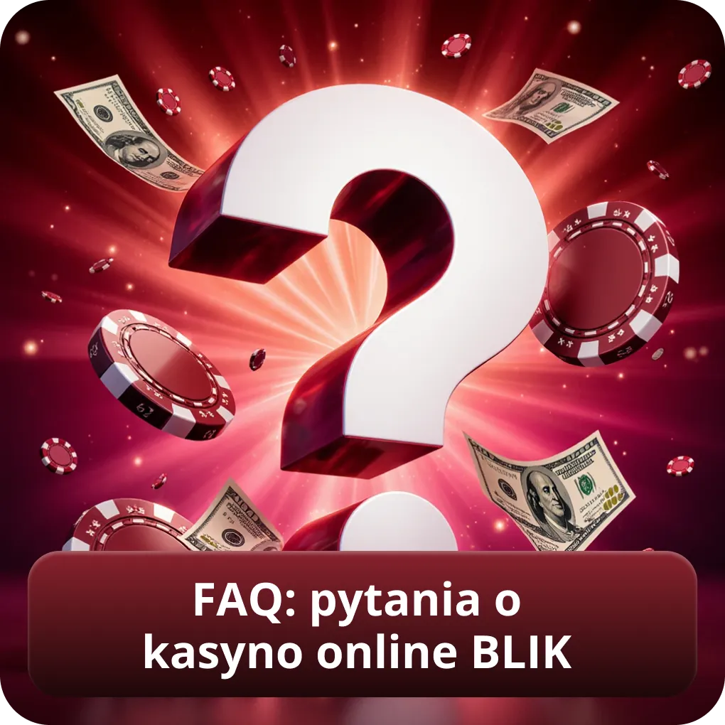 FAQ pytania o kasyno online BLIK