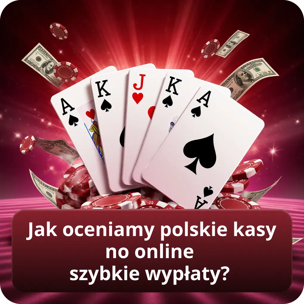 Jak oceniamy polskie kasyno online szybkie wypłaty