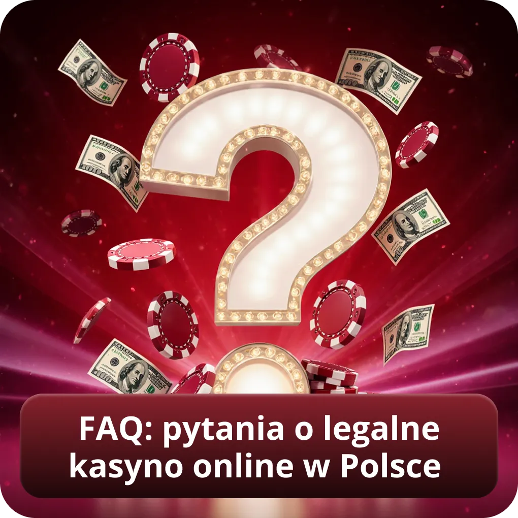 FAQ pytania o legalne kasyno online w Polsce
